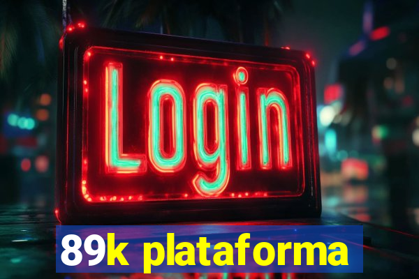 89k plataforma